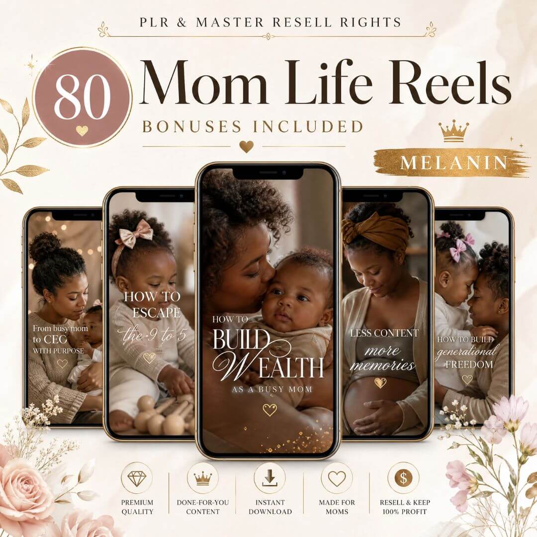 80 Melanin Editable Mom Life Reels | PLR + MRR