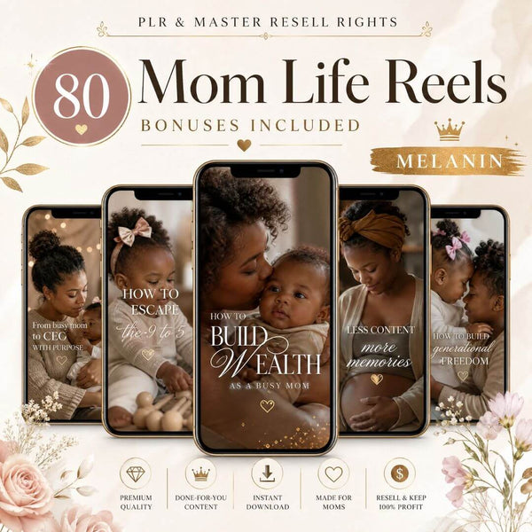 80 Melanin Editable Mom Life Reels | PLR + MRR