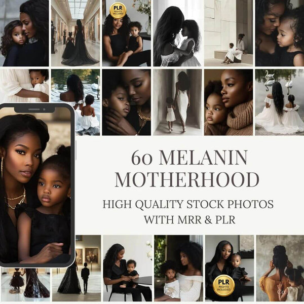 60 Melanin Motherhood Stock Photos with PLR & MRR Rights
