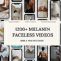 1200+ Melanin Faceless Reels Bundle with Resell Rights